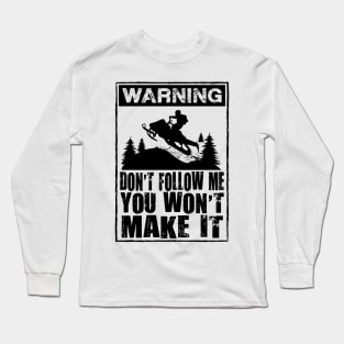 Don't Follow Me Long Sleeve T-Shirt